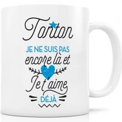Créa Bisontine Bols, Tasses Et Mugs Mug Tonton Je Ne Suis Pas Encore Là Et Je T'aime Déjà